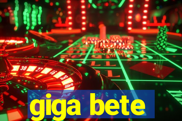 giga bete